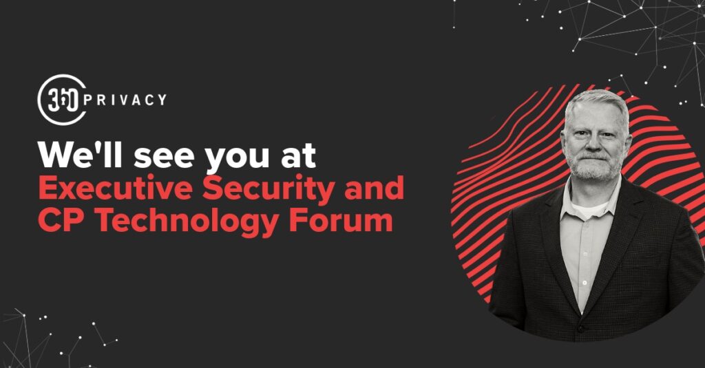 We'll see you at Executive Security and CP Technology Forum